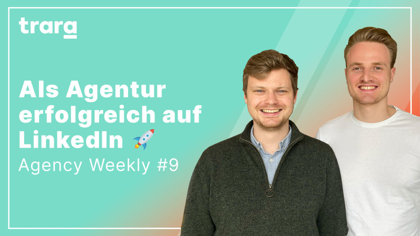 LinkedIn Personal Branding/Social Selling | trara Agency Weekly #9 | Marius Staud & Niklas Buschner